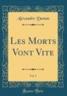Image for Les Morts Vont Vite, Vol. 1 (Classic Reprint)