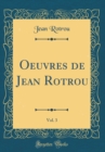 Image for Oeuvres de Jean Rotrou, Vol. 3 (Classic Reprint)