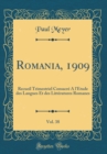Image for Romania, 1909, Vol. 38: Recueil Trimestriel Consacre A l&#39;Etude des Langues Et des Litteratures Romanes (Classic Reprint)