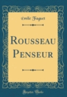 Image for Rousseau Penseur (Classic Reprint)