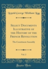 Image for Select Documents Illustrative of the History of the French Revolution, Vol. 2: The Constituent Assembly (Classic Reprint)