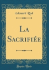 Image for La Sacrifiee (Classic Reprint)