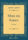 Image for Mme de Saren: Frederique (Classic Reprint)