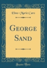 Image for George Sand (Classic Reprint)