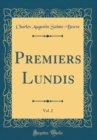 Image for Premiers Lundis, Vol. 2 (Classic Reprint)