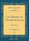 Image for Les Drames de l&#39;Internationale, Vol. 1: Diana Charton (Classic Reprint)