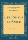 Image for Les Pas sur le Sable (Classic Reprint)