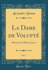 Image for La Dame de Volupte, Vol. 1: Memoires de Mlle de Luynes (Classic Reprint)