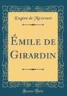 Image for Emile de Girardin (Classic Reprint)