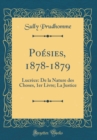 Image for Poesies, 1878-1879: Lucrece: De la Nature des Choses, 1er Livre; La Justice (Classic Reprint)