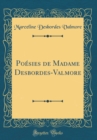 Image for Poesies de Madame Desbordes-Valmore (Classic Reprint)