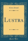 Image for Lustra (Classic Reprint)