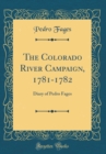 Image for The Colorado River Campaign, 1781-1782: Diary of Pedro Fages (Classic Reprint)