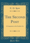 Image for The Second Post: A Companion to the Gentlest Art (Classic Reprint)
