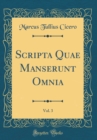 Image for Scripta Quae Manserunt Omnia, Vol. 3 (Classic Reprint)