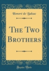 Image for The Two Brothers (Classic Reprint)
