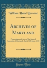 Image for Archives of Maryland: Proceedings and Acts of the General Assembly of Maryland, April, 1684 June, 1692 (Classic Reprint)