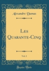 Image for Les Quarante-Cinq, Vol. 2 (Classic Reprint)