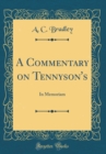 Image for A Commentary on Tennyson&#39;s In Memoriam (Classic Reprint)