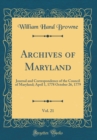 Image for Archives of Maryland, Vol. 21: Journal and Correspondence of the Council of Maryland; April 1, 1778 October 26, 1779 (Classic Reprint)