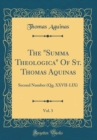 Image for The &quot;Summa Theologica&quot; Of St. Thomas Aquinas, Vol. 3: Second Number (Qq. XXVII-LIX) (Classic Reprint)