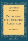 Image for Zeitschrift fur Deutsches Alterthum (Classic Reprint)