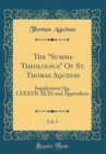 Image for The &quot;Summa Theologica&quot; Of St. Thomas Aquinas, Vol. 3: Supplement Qq. LXXXVII-XCIX and Appendices (Classic Reprint)