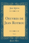 Image for Oeuvres de Jean Rotrou, Vol. 4 (Classic Reprint)