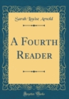 Image for A Fourth Reader (Classic Reprint)