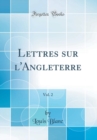 Image for Lettres sur l&#39;Angleterre, Vol. 2 (Classic Reprint)