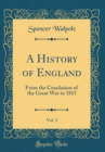 Image for A History of England, Vol. 3: From the Conclusion of the Great War in 1815 (Classic Reprint)