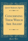 Image for Concerning Them Which Are Asleep (Classic Reprint)