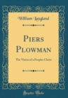 Image for Piers Plowman: The Vision of a Peoples Christ (Classic Reprint)