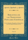 Image for Biblioteca de las Tradiciones Populares Espanolas, Vol. 10: Cuentos Populares Recogidos en Extremadura, por Don Sergio Hernandez de Soto (Classic Reprint)