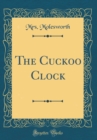 Image for The Cuckoo Clock (Classic Reprint)