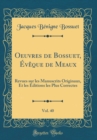 Image for Oeuvres de Bossuet, Eveque de Meaux, Vol. 40: Revues sur les Manuscrits Originaux, Et les Editions les Plus Correctes (Classic Reprint)