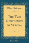 Image for The Two Gentlemen of Verona (Classic Reprint)