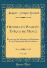 Image for Oeuvres de Bossuet, Eveque de Meaux, Vol. 38: Revues sur les Manuscrits Originaux, Et les Editions les Plus Correctes (Classic Reprint)