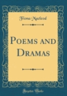 Image for Poems and Dramas (Classic Reprint)