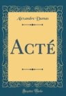 Image for Acte (Classic Reprint)