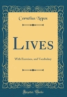 Image for Lives: With Exercises, and Vocabulary (Classic Reprint)