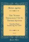 Image for The &quot;Summa Theologica&quot; Of St. Thomas Aquinas, Vol. 2: First Part Third Number Qq. XC-CXIV (Classic Reprint)