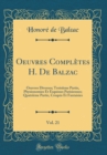 Image for Oeuvres Completes H. De Balzac, Vol. 21: Oeuvres Diverses; Troisieme Partie, Physionomies Et Esquisses Parisiennes; Quatrieme Partie, Croquis Et Fantaisies (Classic Reprint)