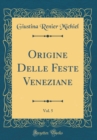 Image for Origine Delle Feste Veneziane, Vol. 5 (Classic Reprint)