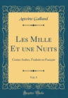 Image for Les Mille Et une Nuits, Vol. 5: Contes Arabes, Traduits en Francais (Classic Reprint)