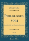 Image for Philologus, 1904, Vol. 63: Zeitschrift fur das Classische Alterthum (Classic Reprint)