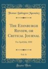 Image for The Edinburgh Review, or Critical Journal, Vol. 51: For April July, 1830 (Classic Reprint)
