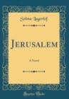 Image for Jerusalem: A Novel (Classic Reprint)