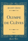 Image for Olympe de Cleves, Vol. 1 (Classic Reprint)