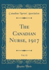 Image for The Canadian Nurse, 1917, Vol. 13 (Classic Reprint)